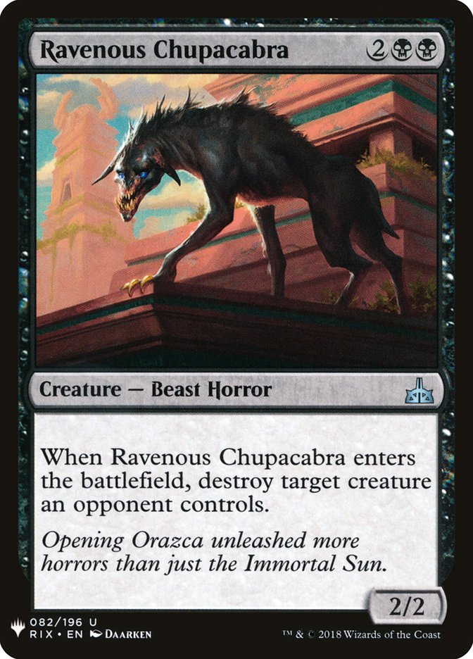Ravenous Chupacabra [The List] (RIX-82)