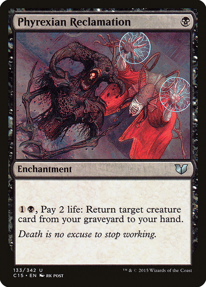 Phyrexian Reclamation [Commander 2015] (133)
