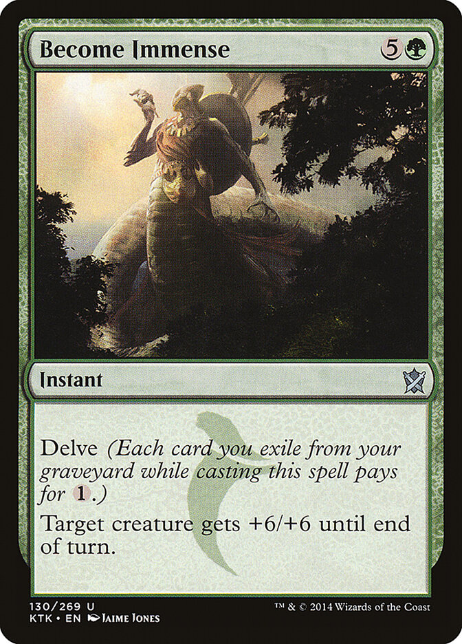 Become Immense [Khans of Tarkir] (130)
