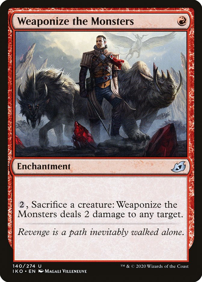 Weaponize the Monsters [Ikoria: Lair of Behemoths] (140)