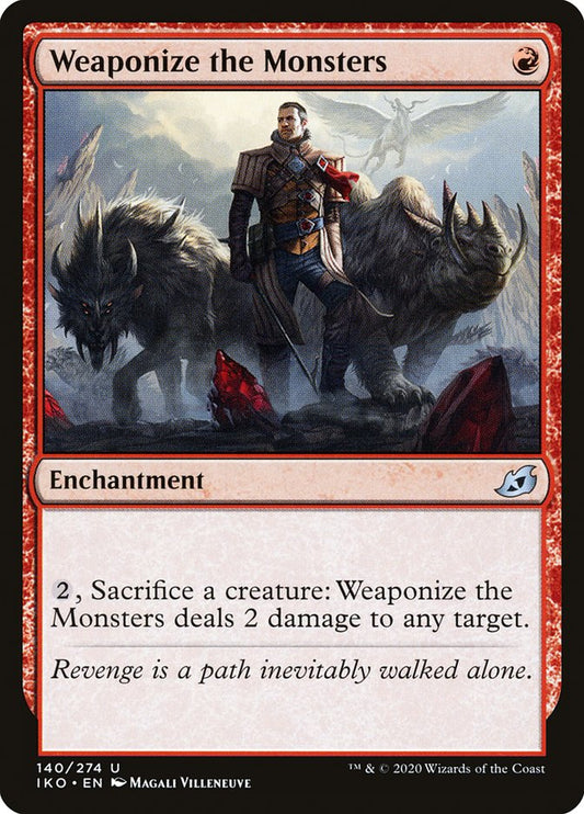 Weaponize the Monsters [Ikoria: Lair of Behemoths] (140)