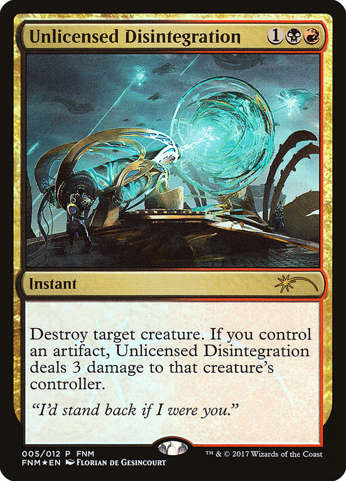 Unlicensed Disintegration [Friday Night Magic 2017] (5)