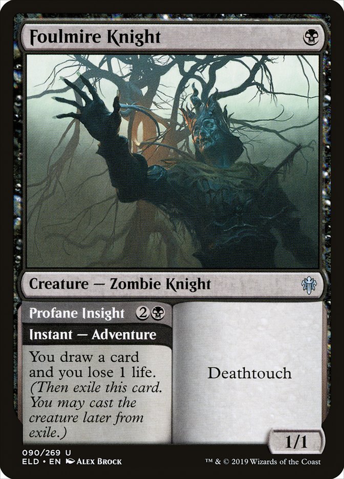 Foulmire Knight // Profane Insight [Throne of Eldraine] (90)