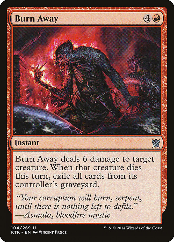 Burn Away [Khans of Tarkir] (104)