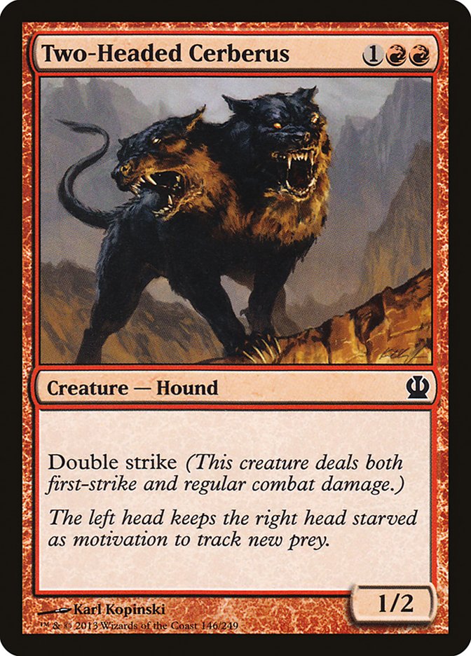 Two-Headed Cerberus [Theros] (146)