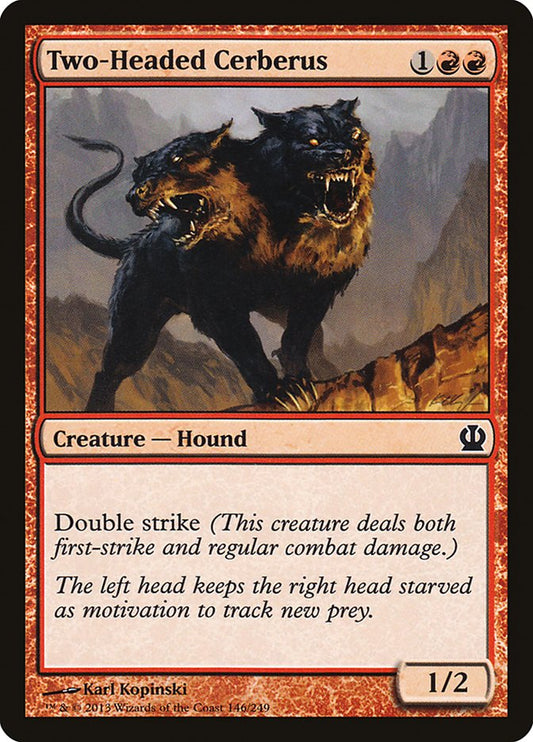 Two-Headed Cerberus [Theros] (146)